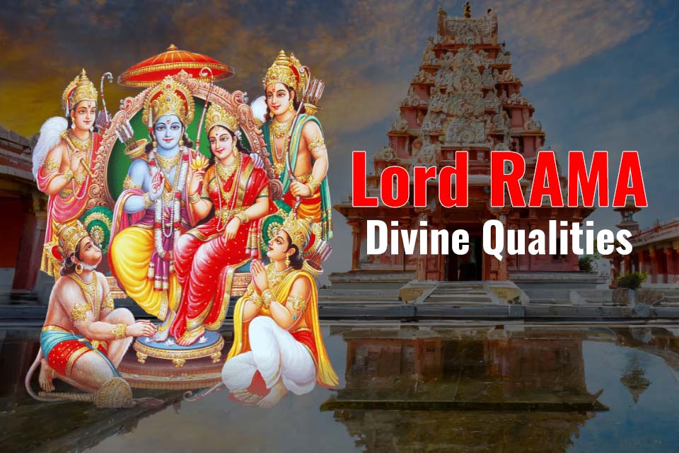 20 Divine Qualities of Lord Rama that Everybody should learn